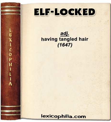 Word of the Day: ELF-LOCKED – Lexicophilia